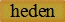 heden